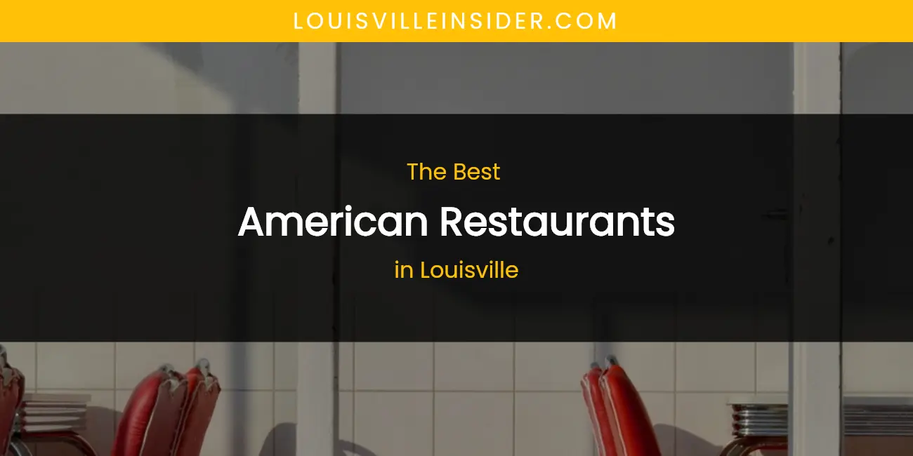 Louisville's Best American Restaurants featured