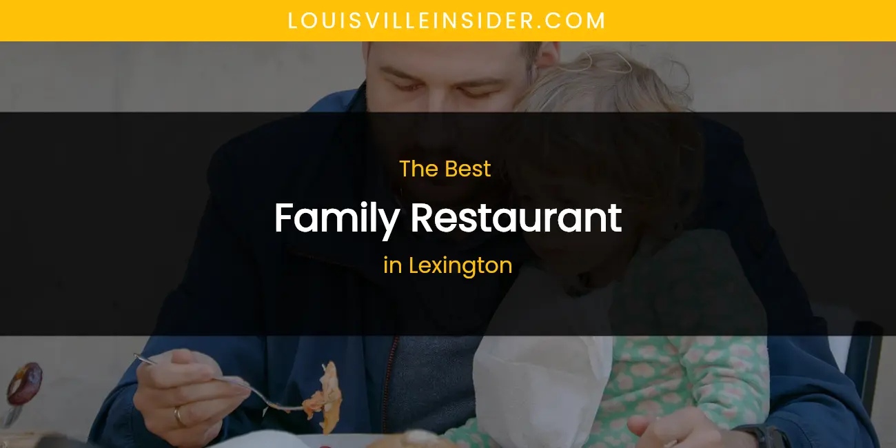 Lexington's Best Family Restaurant featured