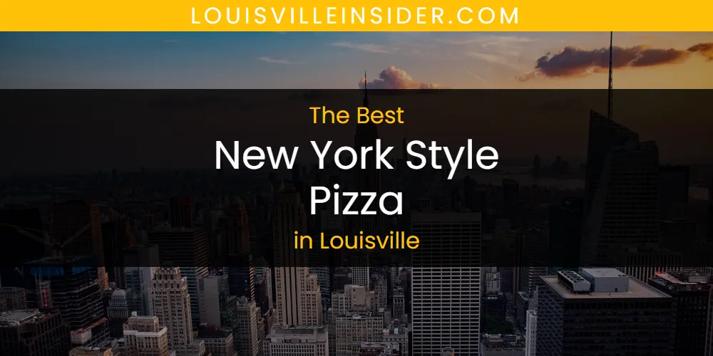 Louisville's Best New York Style Pizza featured