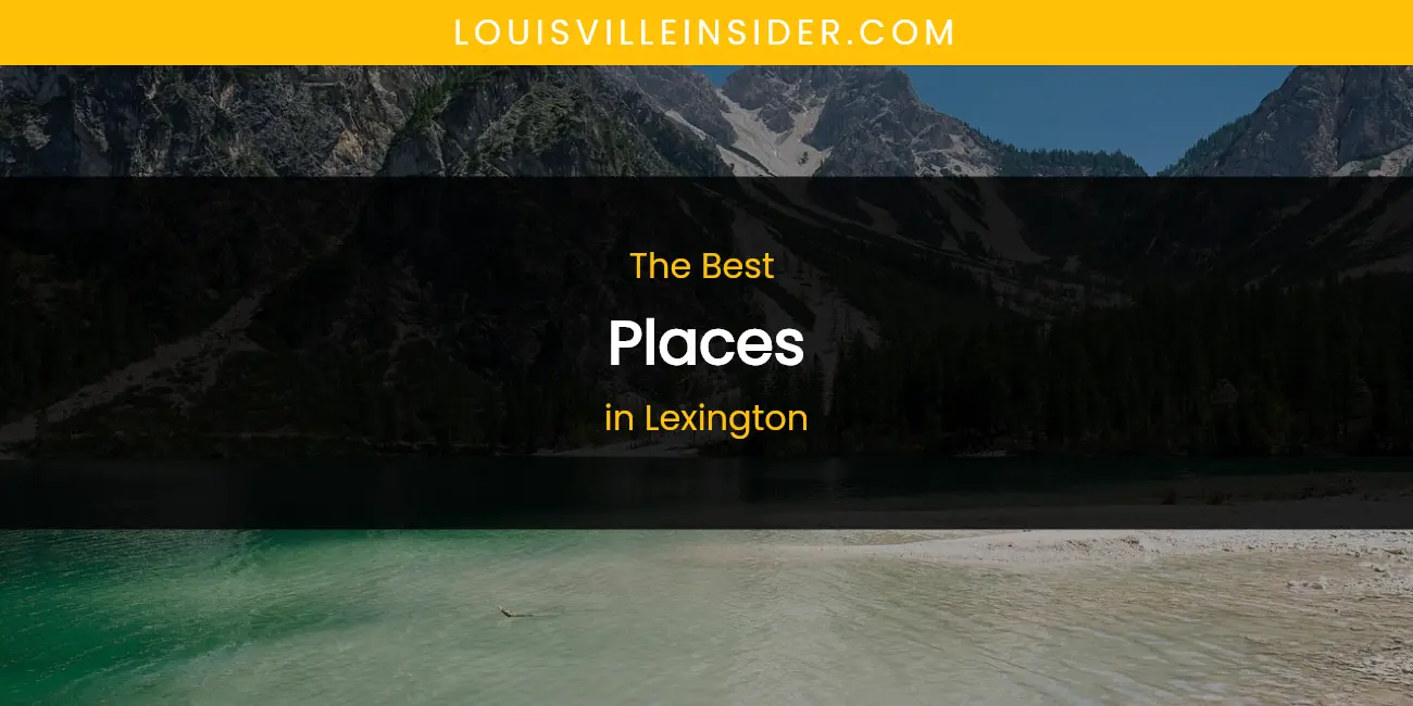 Lexington's Best Places featured