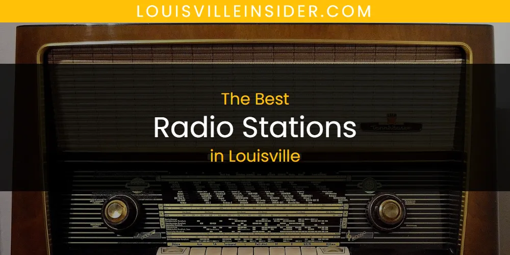 Louisville's Best Radio Stations featured