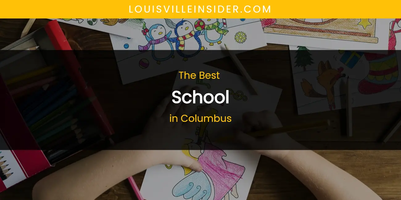 The Absolute Best School in Columbus featured
